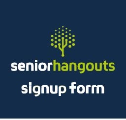 SeniorHangouts Signup Form